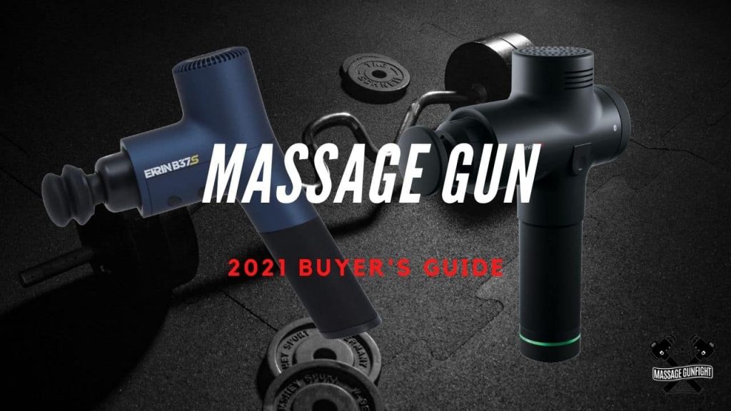 Best Massage Guns Buyer’s Guide 2021